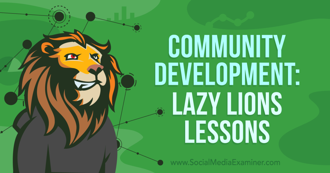 Topluluk Geliştirme: Lazy Lions Dersleri-Sosyal Medya Denetçisi