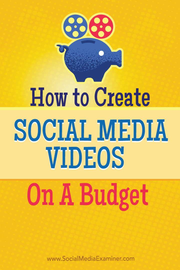 Bütçeyle Sosyal Medya Videoları Nasıl Oluşturulur: Sosyal Medya Denetçisi