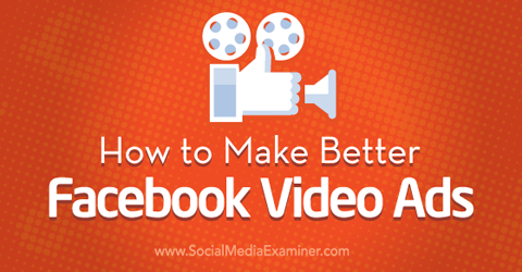 daha iyi facebook video reklamları yapın