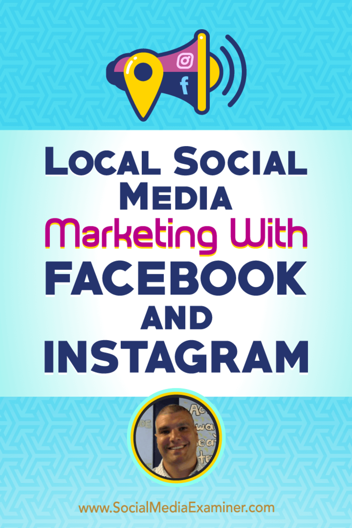 Sosyal Medya Pazarlama Podcast'inde Bruce Irving'in görüşlerini içeren Facebook ve Instagram ile Yerel Sosyal Medya Pazarlaması.