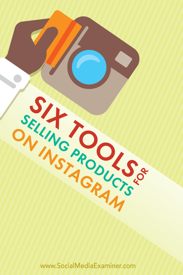 Instagram'da Ürün Satmak için 6 Araç: Social Media Examiner