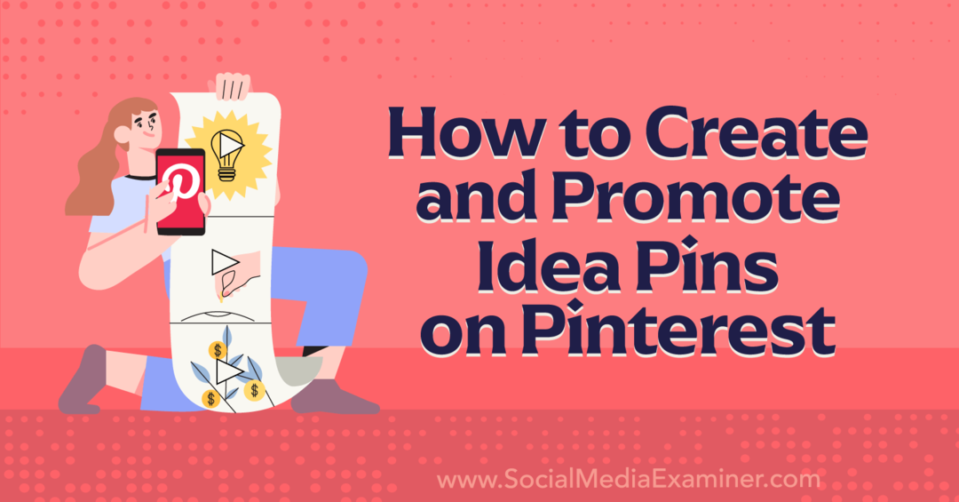 Pinterest'te Fikir Pinleri Nasıl Oluşturulur ve Tanıtılır-Social Media Examiner