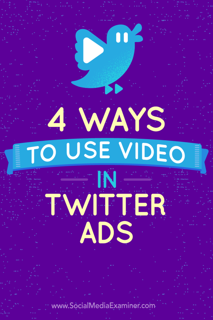 Twitter video reklamlarını kullanmanın dört yolu hakkında ipuçları.