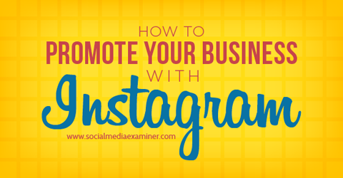 işletmeyi instagram üzerinde tanıtın