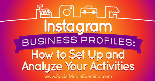 İşletmeniz için bir Instagram varlığını başarıyla kurmak için bu adımları izleyin.