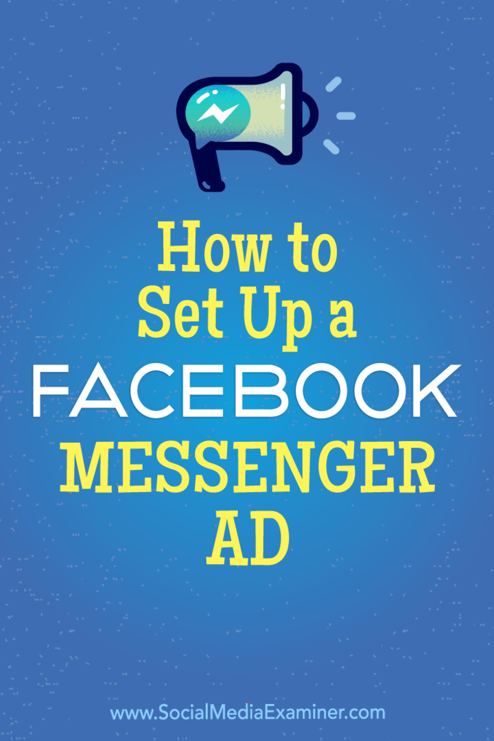 Sosyal Medya Examiner'da Tammy Cannon tarafından Facebook Messenger Reklamı Nasıl Kurulur.