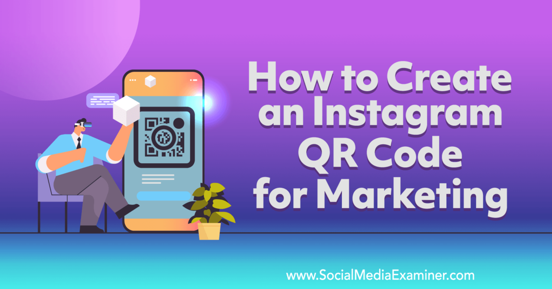 Pazarlama-Sosyal Medya Denetçisi için Instagram QR Kodu Nasıl Oluşturulur