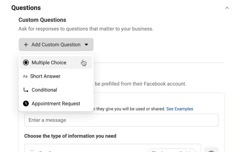 Facebook lider reklamları, çoktan seçmeli, kısa yanıt, koşullu veya randevu isteği seçenekleriyle özel sorular menüsü eklemek için yeni potansiyel müşteri formu seçeneği oluşturur