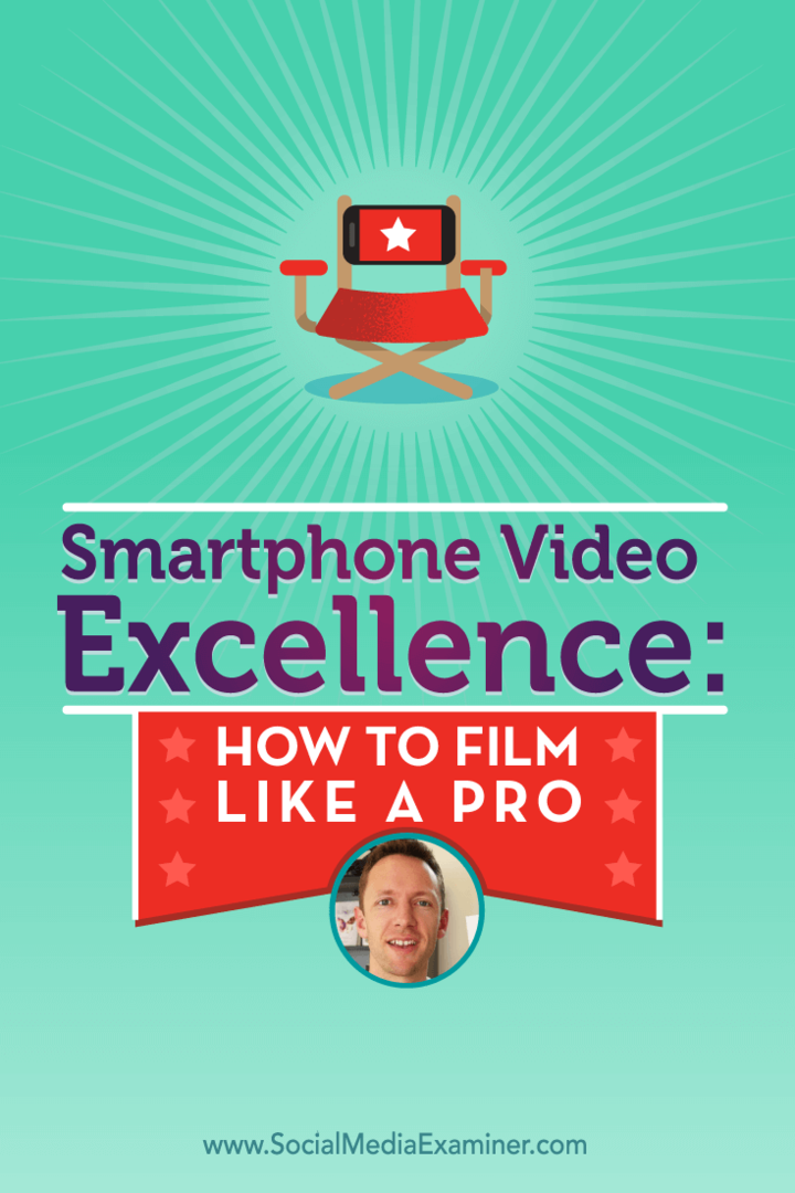 Akıllı Telefonda Mükemmel Video: Bir Profesyonel Gibi Nasıl Film Çekilir: Sosyal Medya İncelemesi