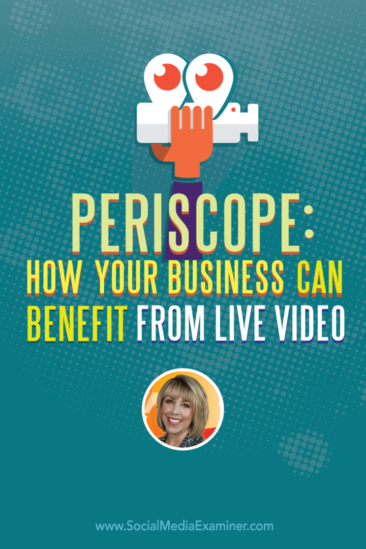 Periscope: İşletmeniz Canlı Videodan Nasıl Yararlanabilir: Sosyal Medya Denetçisi