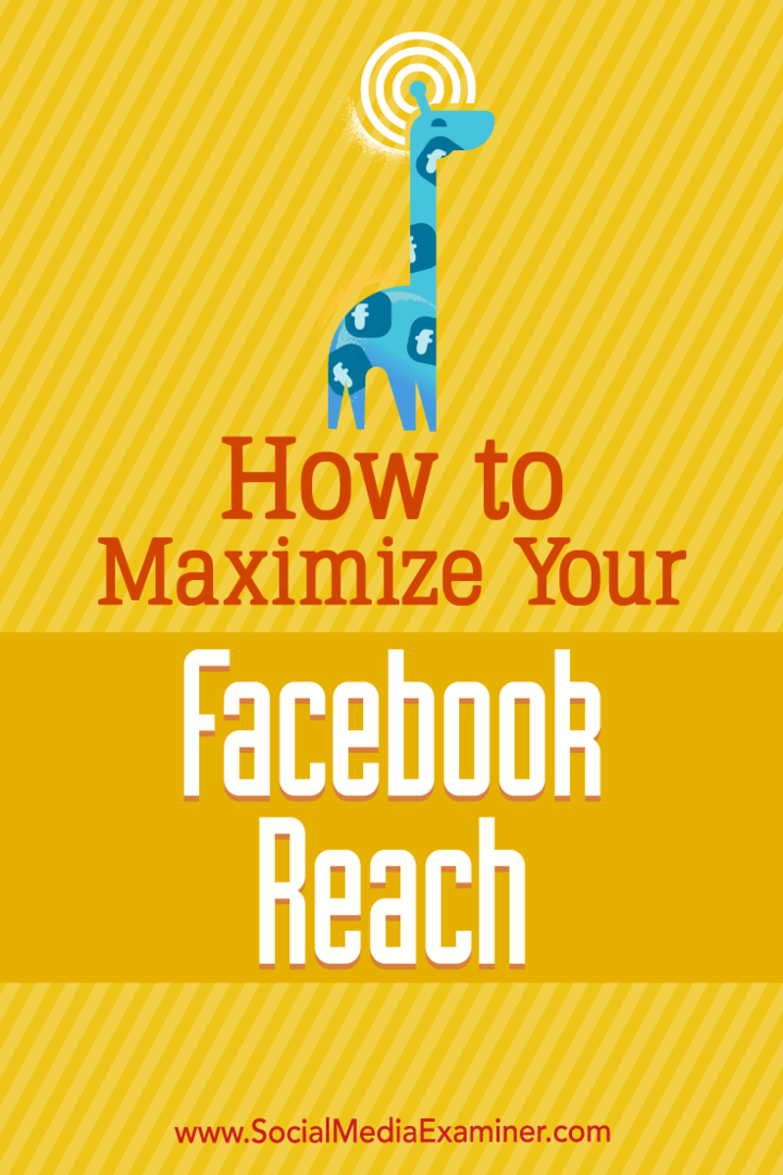 Facebook Erişiminizi Nasıl En Üst Düzeye Çıkarırsınız, Mari Smith on Social Media Examiner.
