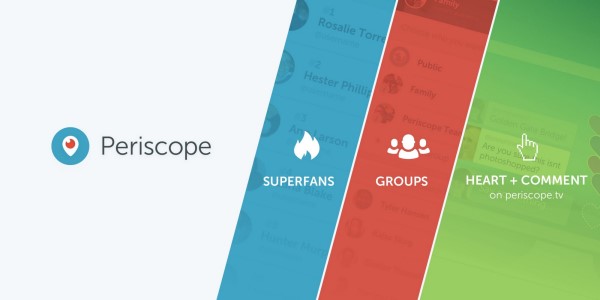 Periscope, izleyicilerinizle ve Periscope'taki topluluklarla bağlantı kurmanın üç yeni yolunu duyurdu: Süper hayranlar, gruplar ve Periscope.tv'de oturum açma.