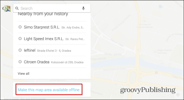 Google Haritalar'ı Çevrimdışı Kullanım için Kaydetme ve Gezintiyi Anında Başlatma