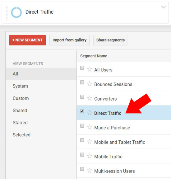 Google Analytics'teki Genel Bakış altında, Doğrudan Trafik'i seçin ve başka hiçbir segment adının seçilmediğinden emin olun.