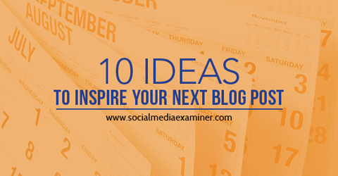 Blog yazısı ilhamı için 10 fikir