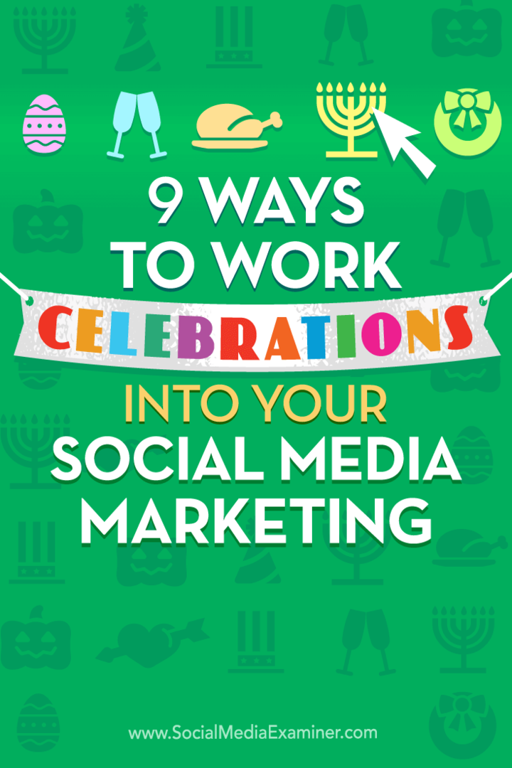 Sosyal medya pazarlama takviminize kutlamaları eklemenin dokuz yolu hakkında ipuçları.