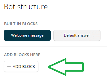 Chatfuel'e yeni bir blok eklemek için + Blok Ekle'yi tıklayın.