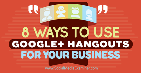işletmeler için google + hangouts'u kullanın