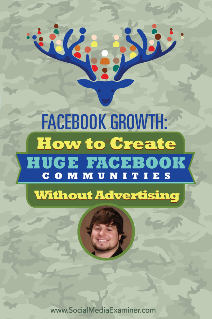 Facebook Büyümesi: Reklam Olmadan Büyük Facebook Toplulukları Nasıl Oluşturulur: Sosyal Medya Denetçisi