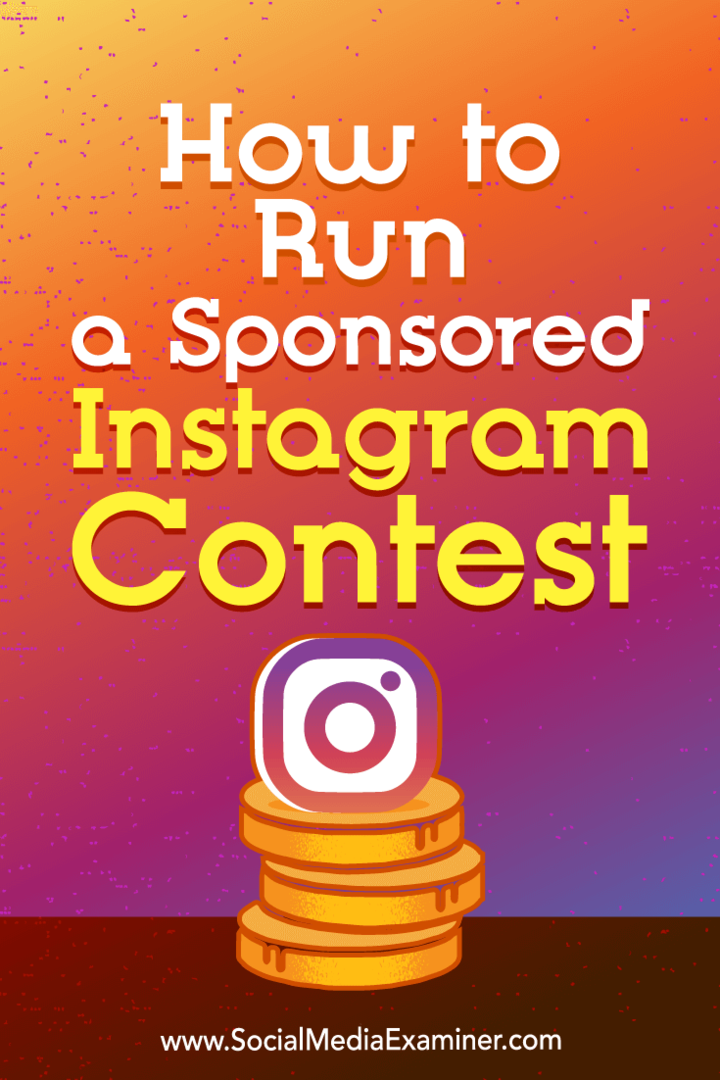 Sosyal Medya Examiner'da Ana Gotter tarafından Sponsorlu Instagram Yarışması Nasıl Düzenlenir.