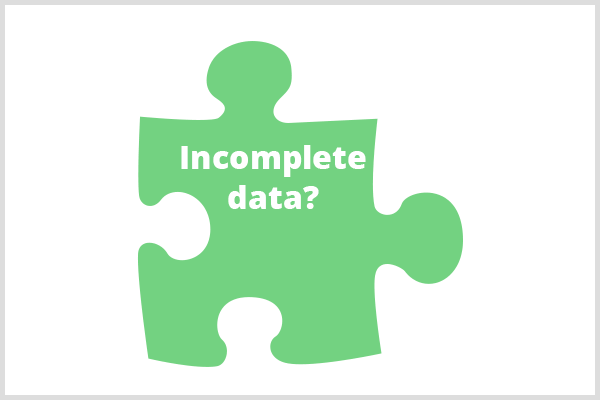 Engellenen veriler tutarlı bir şekilde engellenirse, eksik verilerden tahminlerde bulunmak mümkündür. Incomplete Data metninin arkasındaki yeşil bulmaca parçasının görüntüsü?