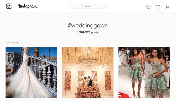Gelinlik pazarlıyorsanız, Instagram'da #weddinggown hashtag'ini arayabilirsiniz.