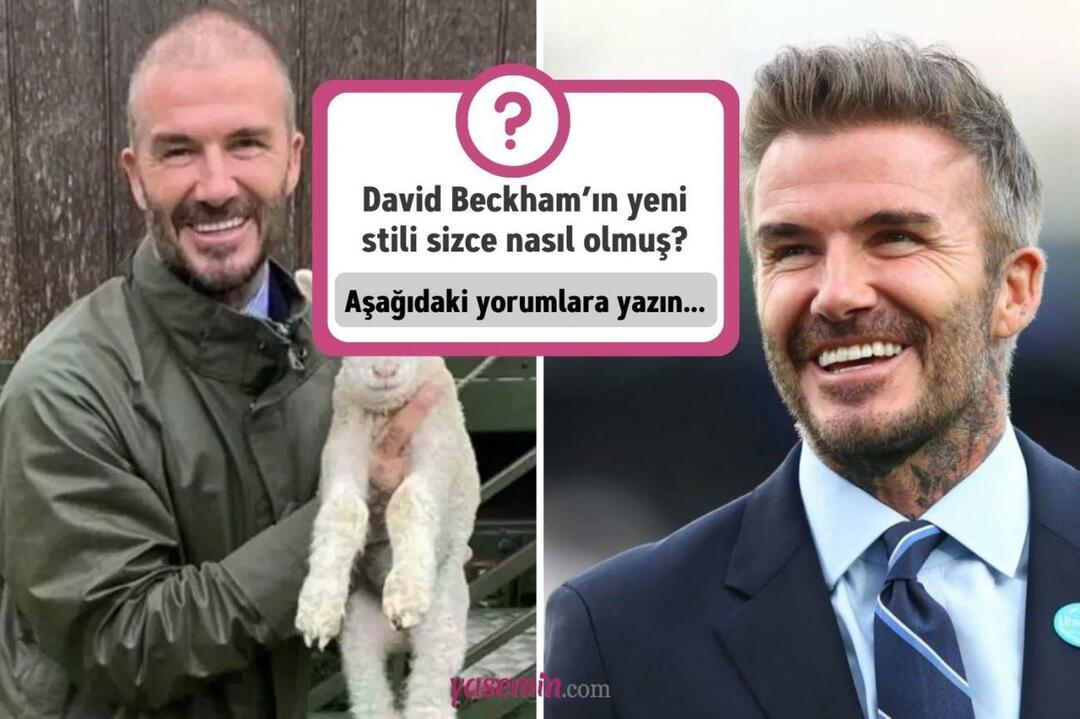 David Beckham değişimi hakkında ne düşünüyorsunuz