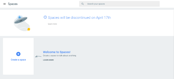 Google, grup mesajlaşma aracı Spaces'ı 17 Nisan 2017'de kapatmayı planlıyor.