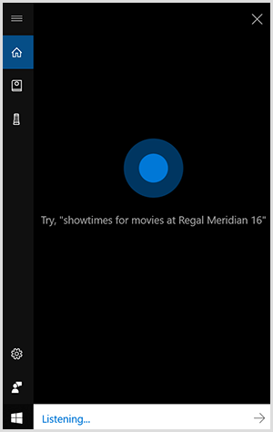 Windows konuşma arayüzü Cortana, ortasında mavi bir nokta bulunan siyah dikey bir kutudur. Alt kısımdaki beyaz alan, bir Windows cihazının dinlediğini gösterir.