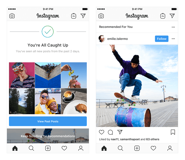 Instagram, Feed'deki önerilen yayınları test ediyor. Bu öneriler, takip ettiğiniz kişilere ve sevdiğiniz fotoğraflara ve videolara dayanmaktadır ve takip ettiğiniz kişilerden gelen her şeyi yeni gördüğünüzde feed'inizin sonunda gösterilecektir.