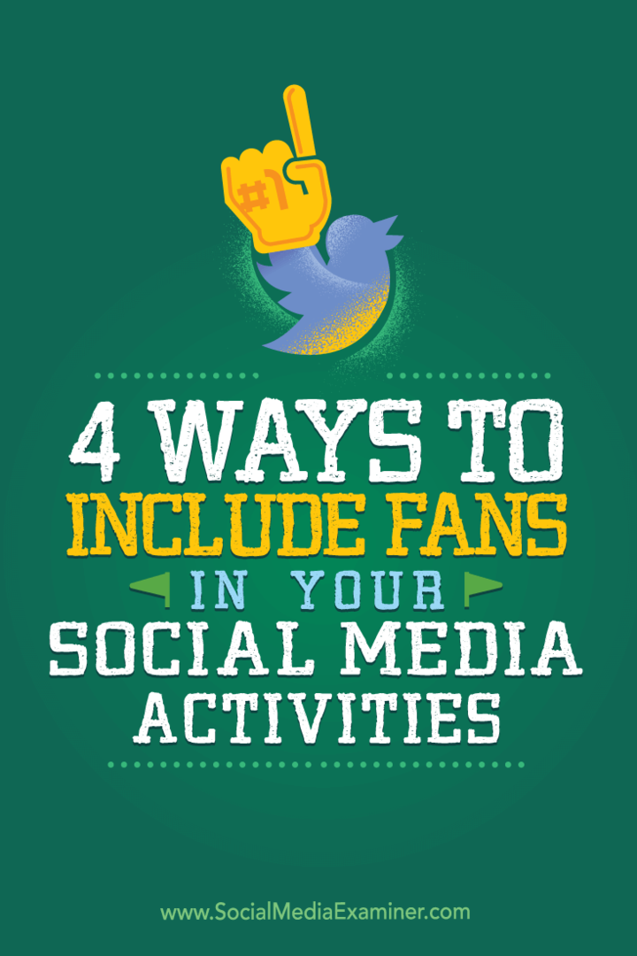 Sosyal medya etkinliklerinize hayranları ve takipçileri dahil edebileceğiniz dört yaratıcı yolla ilgili ipuçları.