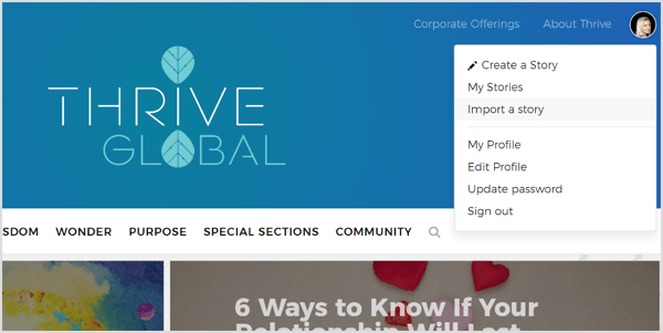 Thrive Global'de bir profil oluşturabilir ve gönderilerinizi özel portalları üzerinden gönderebilirsiniz.