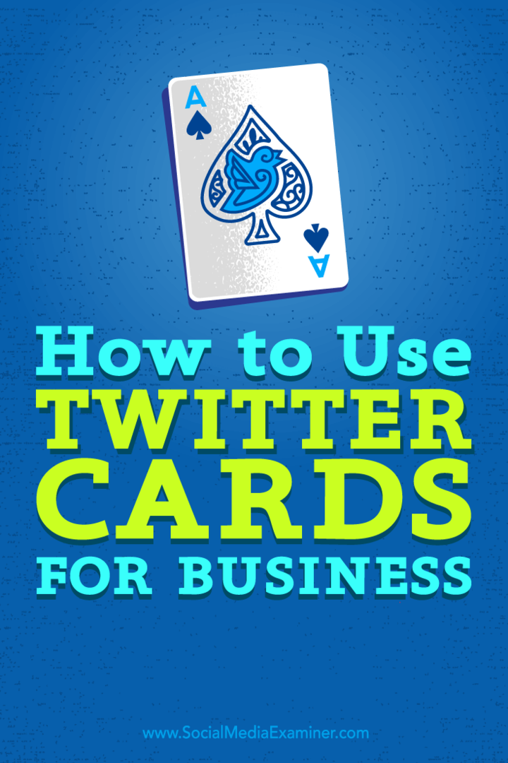 Twitter kartlarıyla işletmenizin görünürlüğünü nasıl artırabileceğinize dair ipuçları.