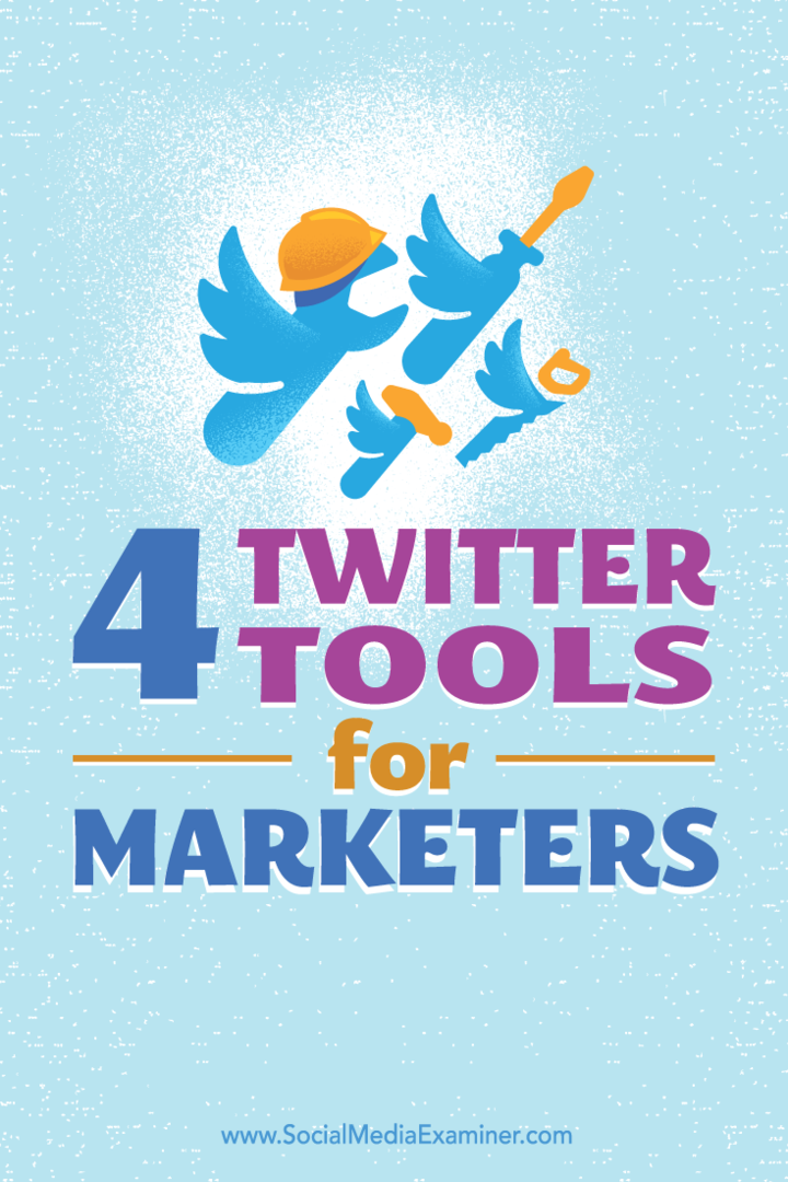 Twitter'da varlık oluşturmaya ve sürdürmeye yardımcı olacak dört araçla ilgili ipuçları.