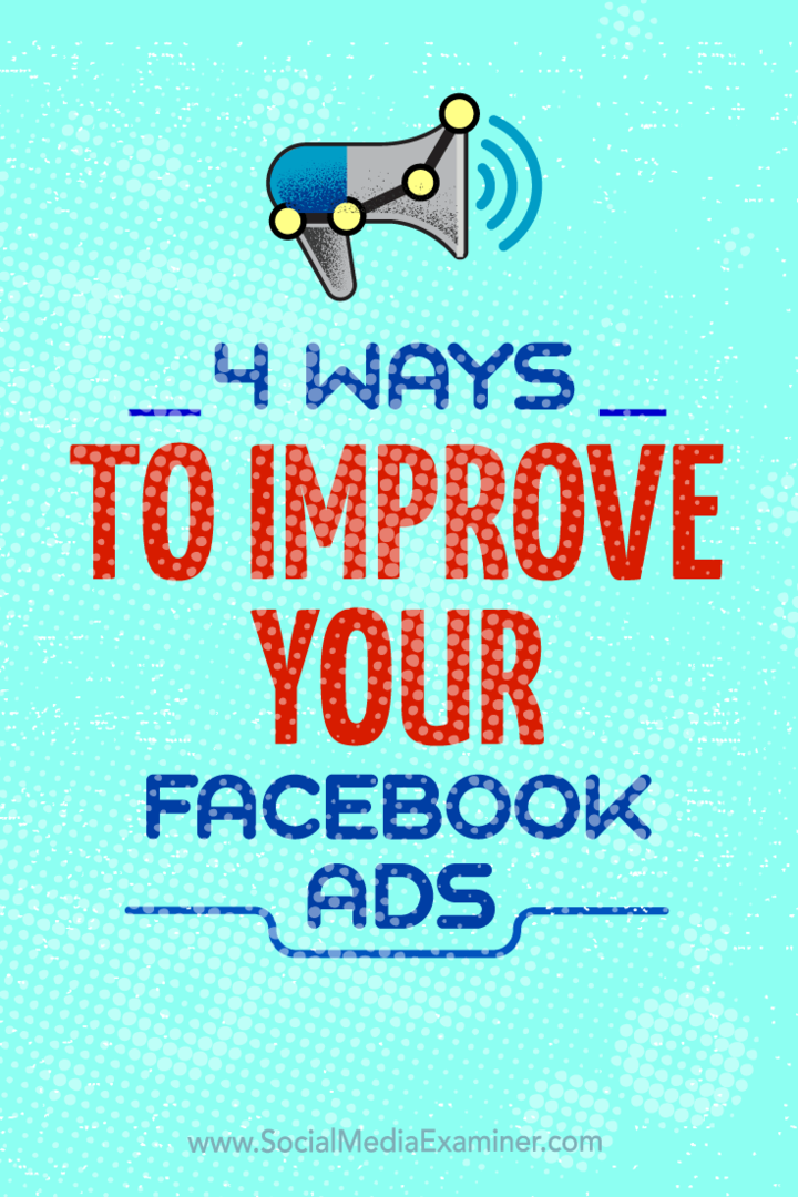 Facebook reklam kampanyalarınızı geliştirmenin dört yolu hakkında ipuçları.