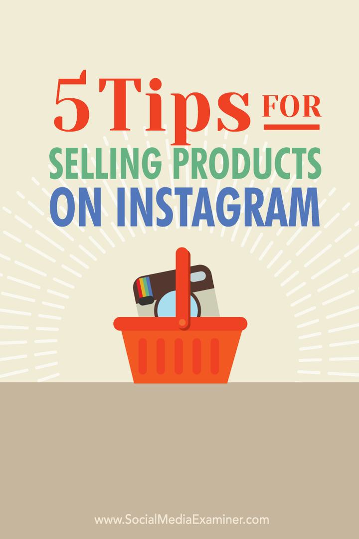 Instagram'da Ürün Satmak için 5 İpucu: Sosyal Medya Denetçisi