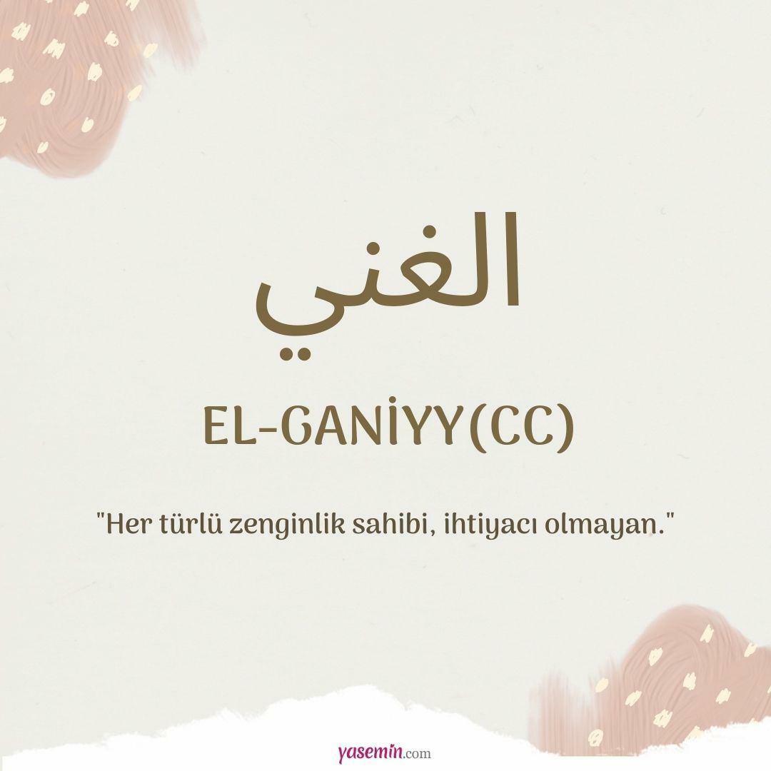 El-Ganiyy (c.c) ne demek?
