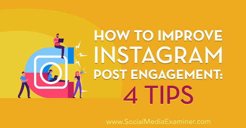 Instagram Gönderi Etkileşimi Nasıl İyileştirilir: Jenn Herman'dan Sosyal Medya İnceleyicisi hakkında 4 İpucu.