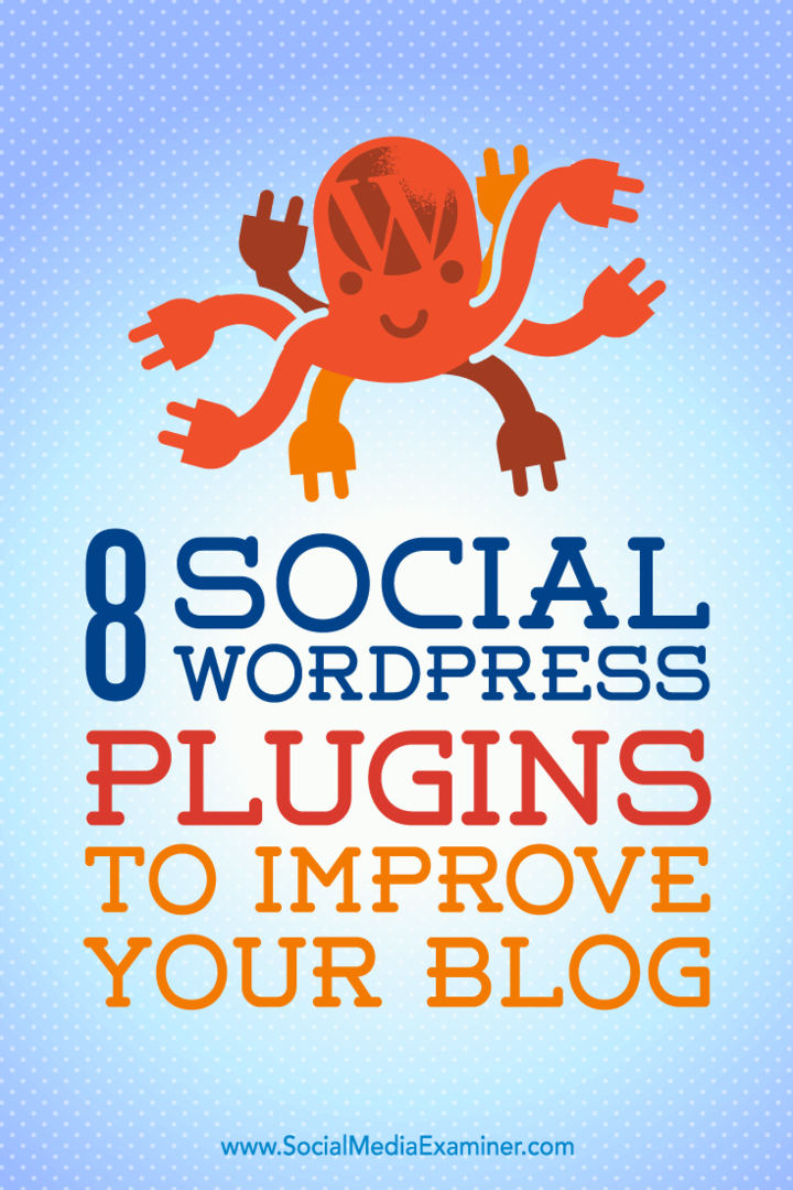 Blogunuzu Geliştirecek 8 Sosyal WordPress Eklentisi: Social Media Examiner