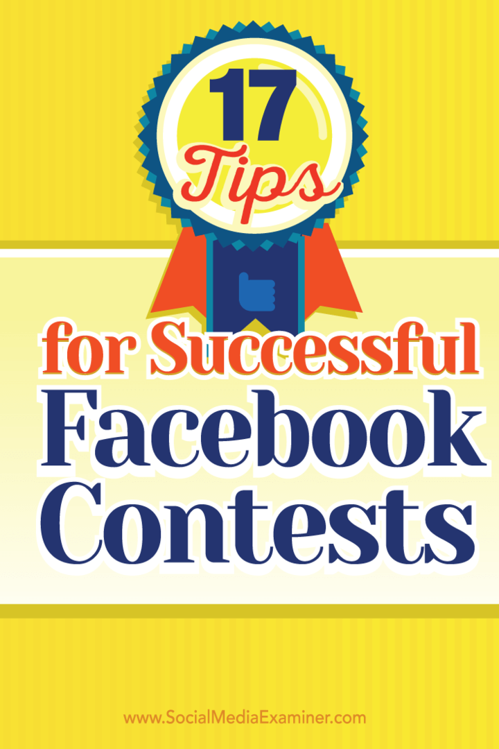 Başarılı Facebook Yarışmaları için 17 İpucu: Sosyal Medya Denetçisi