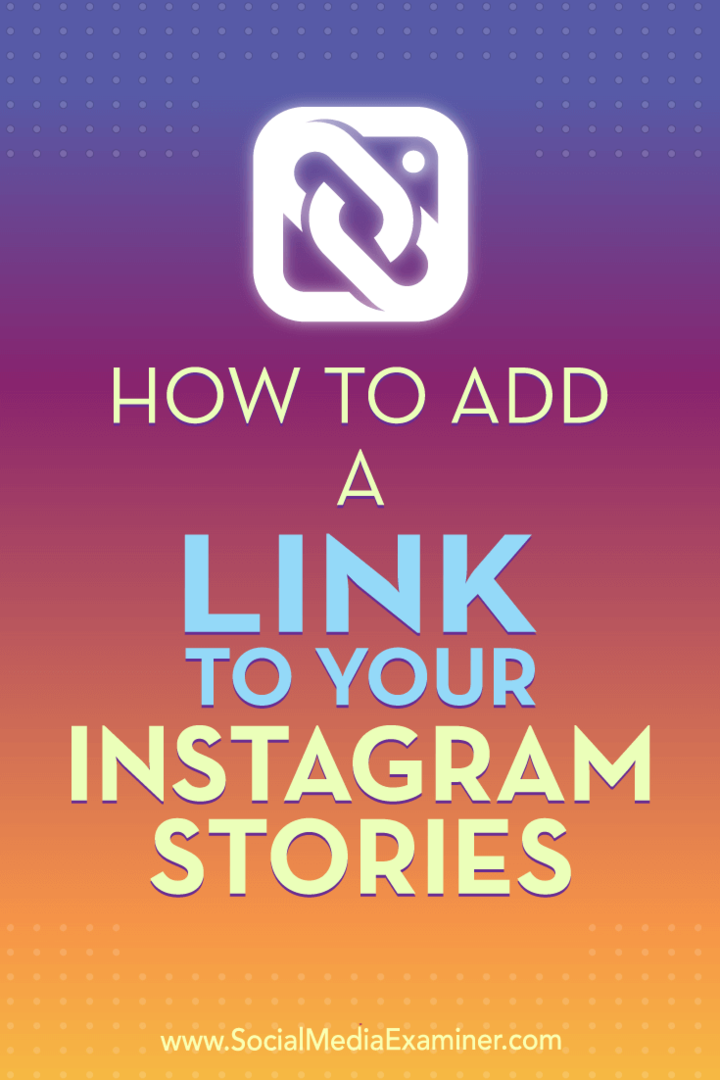 Instagram Hikayelerinize Nasıl Bağlantı Eklenir: Social Media Examiner