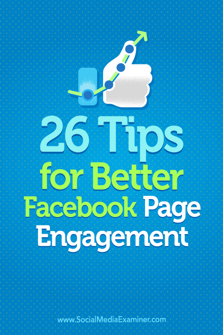 Facebook sayfası etkileşimini artırmanın 26 yolu hakkında ipuçları