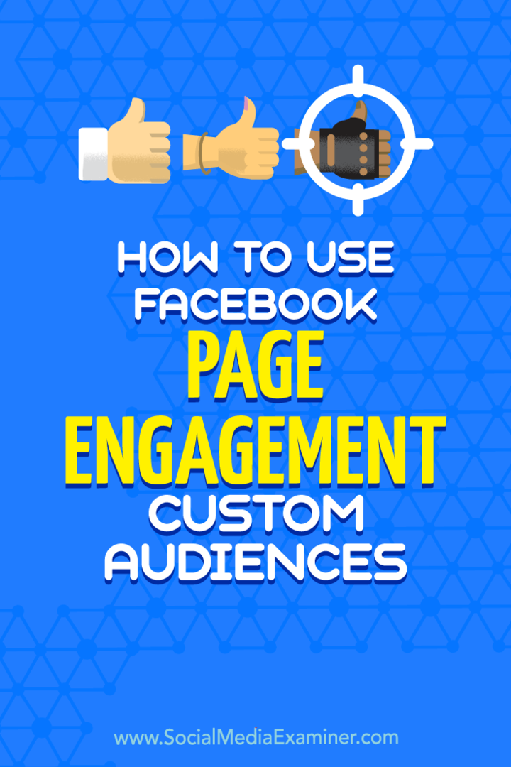 Facebook Page Engagement Custom Audiences Sosyal Medya Examiner'da Charlie Lawrance'ın Kullanımı.