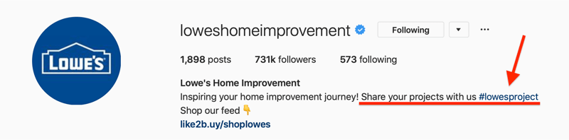 Lowes Ev Geliştirme Instagram biyografisi, kullanıcı tarafından oluşturulan içerik (UGC) için markalı hashtag gösteriyor