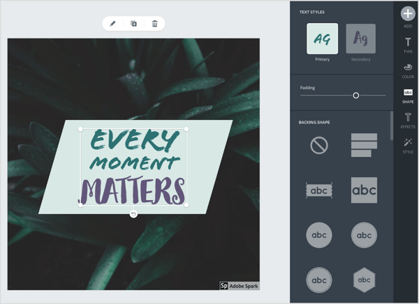 Adobe Spark'ta Şekil sekmesine tıklayın ve metninizle kullanmak istediğiniz şekli seçin. 