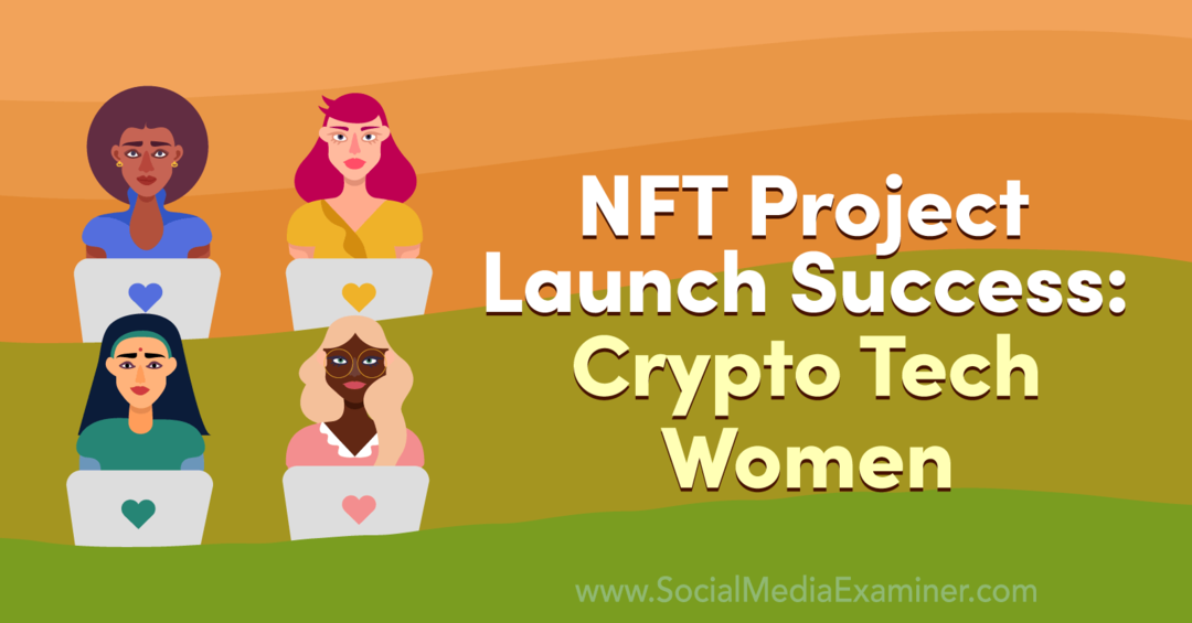 NFT Projesi Başlatma Başarısı: Crypto Tech Women: Sosyal Medya Denetçisi