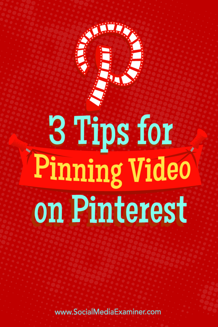 Pinterest'te videoyu kullanmanın üç yolu hakkında ipuçları.