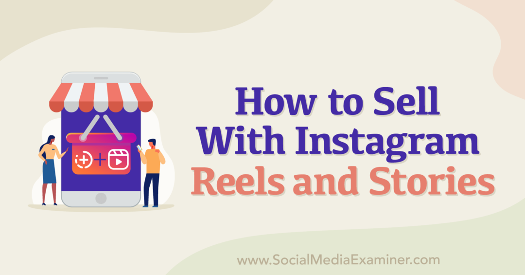 Instagram Makaraları ve Hikayeleri ile Nasıl Satış Yapılır: Sosyal Medya İnceleyicisi