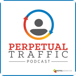 En iyi pazarlama podcast'leri, Perpetural Traffic.
