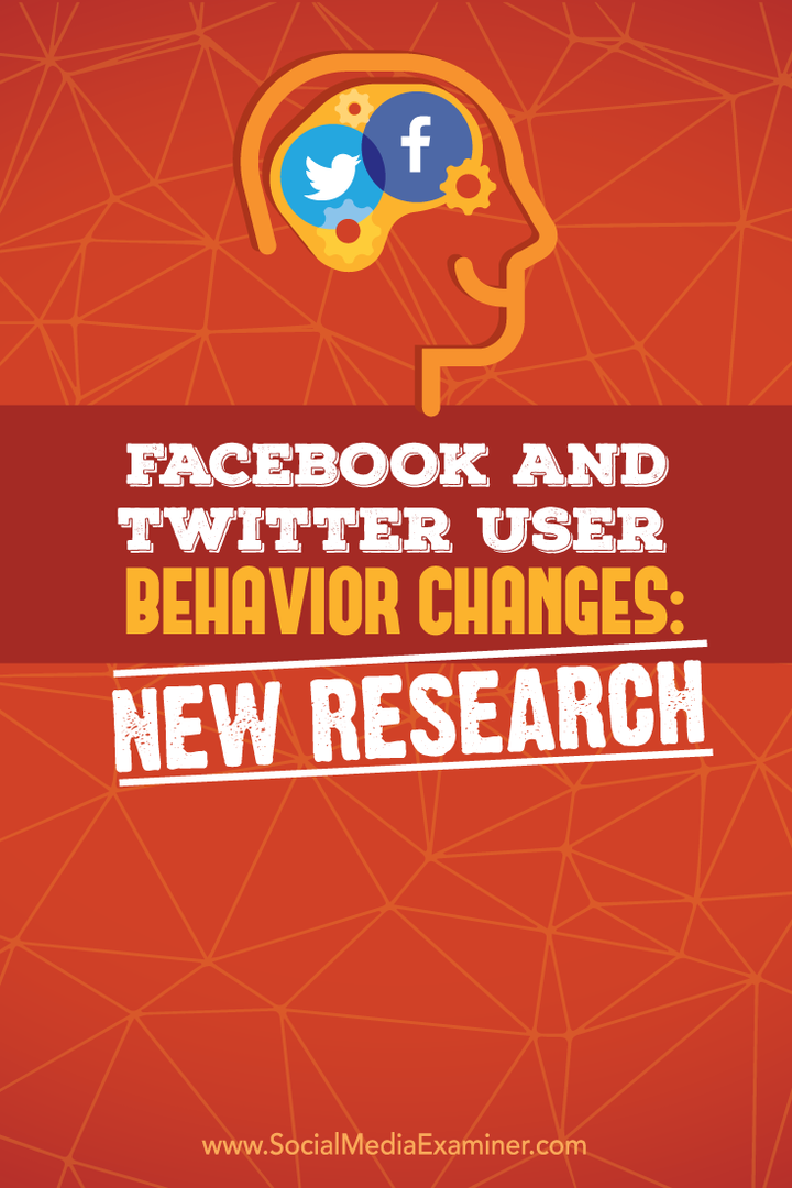 twitter ve facebook kullanıcı davranışındaki değişiklikler üzerine araştırma